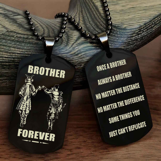 Samurai customizable engraved dog tag double sided gift from brother - Brother Forever Once A Brother Always A Brother