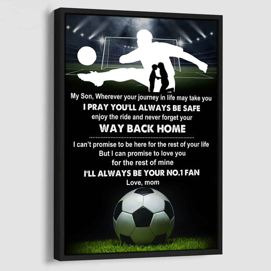 Baseball Poster Canvas Mom To Son - Never Forget Your Way Back Home I Will Always Your No 1 Fan