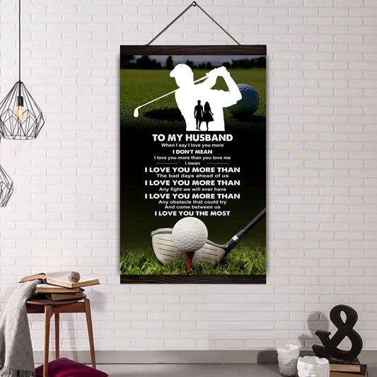 Sport Poster Canvas To My Husband When I Say I Love You More - I Love You The Most I Love You Gift For Your Husband