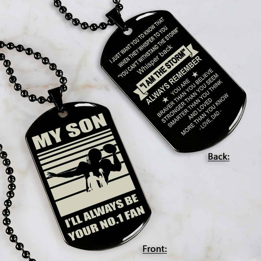 Sport Personalized Double Sided Dog Tag I Will Always Be Your No 1 Fan - Whisper Back I'm The Storm Gift From Dad To Son