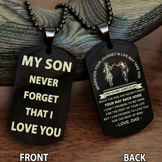 Samurai Double Sided Dog Tag To My Son Never Forget That I Love You - Gift For Son Never Forget Your Way Back Home