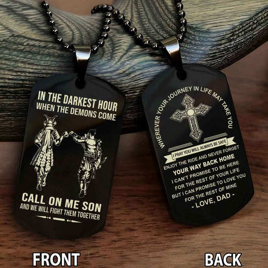 Samurai Double Sided Cross Dog Tag Call On Me Son - Gift For Son From Dad Your Way Back Home