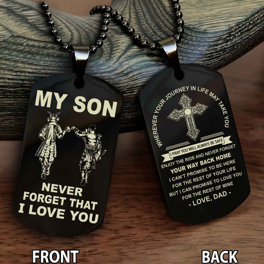 Samurai Cross Double Sided Dog Tag To My Son Never Forget That I Love You - Gift For Son Never Forget Your Way Back Home