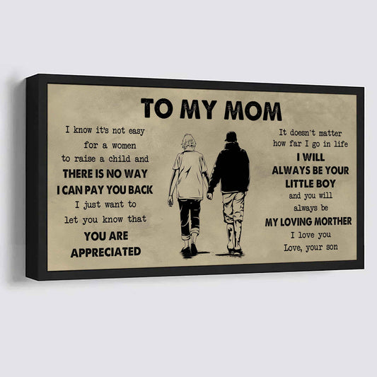 Family Poster Canvas To My Mom I Know It's Not Easy To Raise - I Will Always Be Your Little Boy