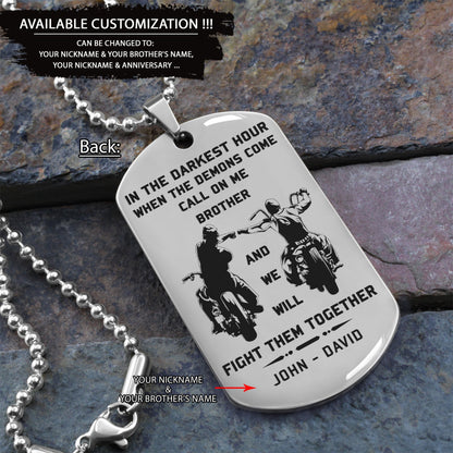 DRB new Customizable engraved brother dog tag gift from brother, In the darkest hour, When the demons come call on me brother and we will fight them together