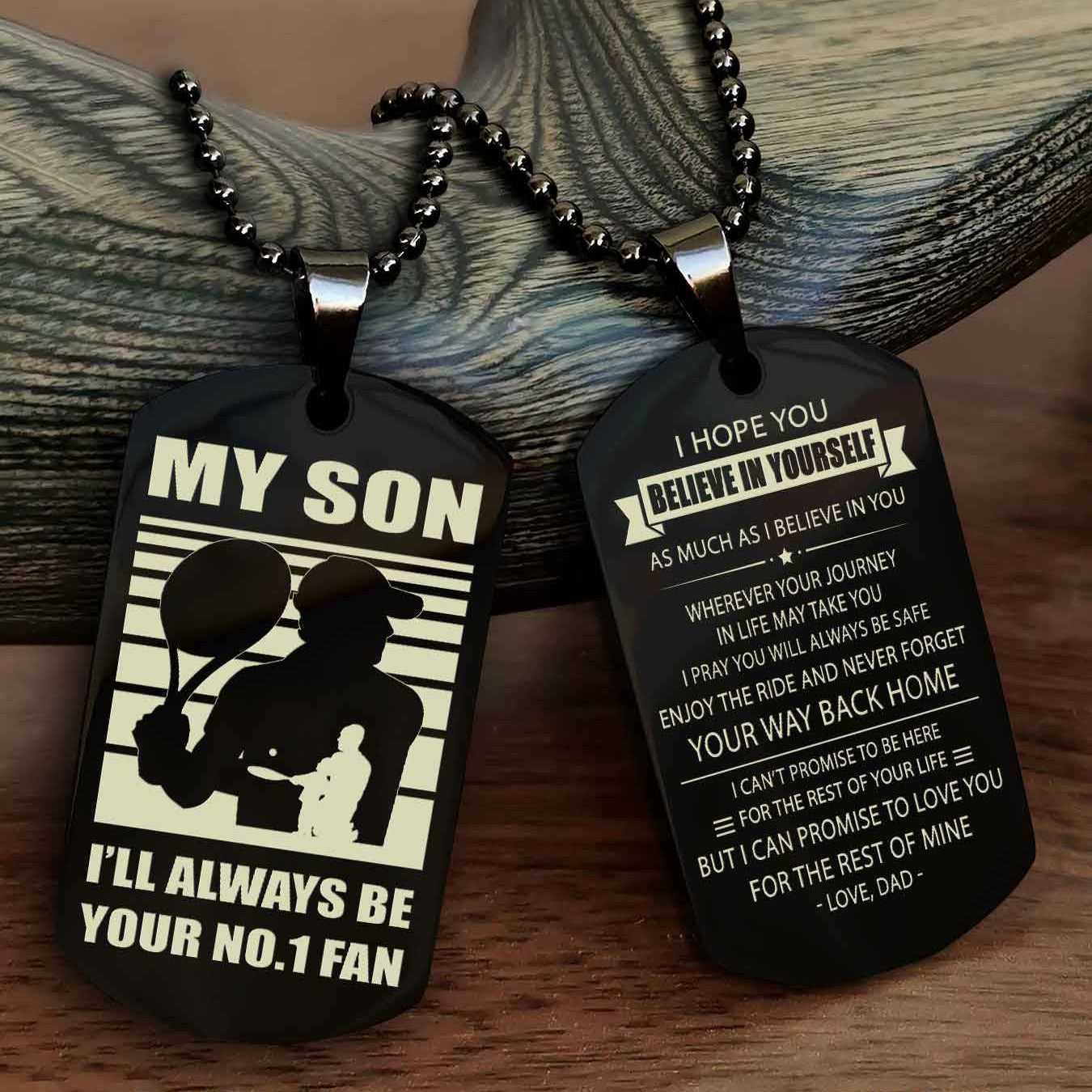 Sport Personalized Double Sided Dog Tag I Will Always Be Your No 1 Fan - Never Forget Your Way Back Home I Believe In You
