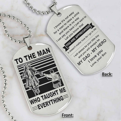 Biker Double Side Dog Tag To The Man Who Taught Me Everything - You Are My Hero Gift From Son To Dad Father's Day Gift
