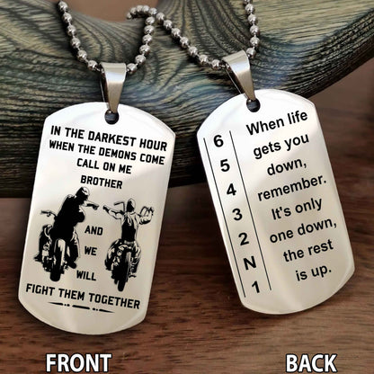 Biker Double Sided Dog tag-When life gets you down, remember. It’s only one down, the rest is up