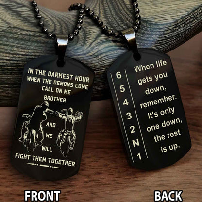 Biker Double Sided Dog tag-When life gets you down, remember. It’s only one down, the rest is up