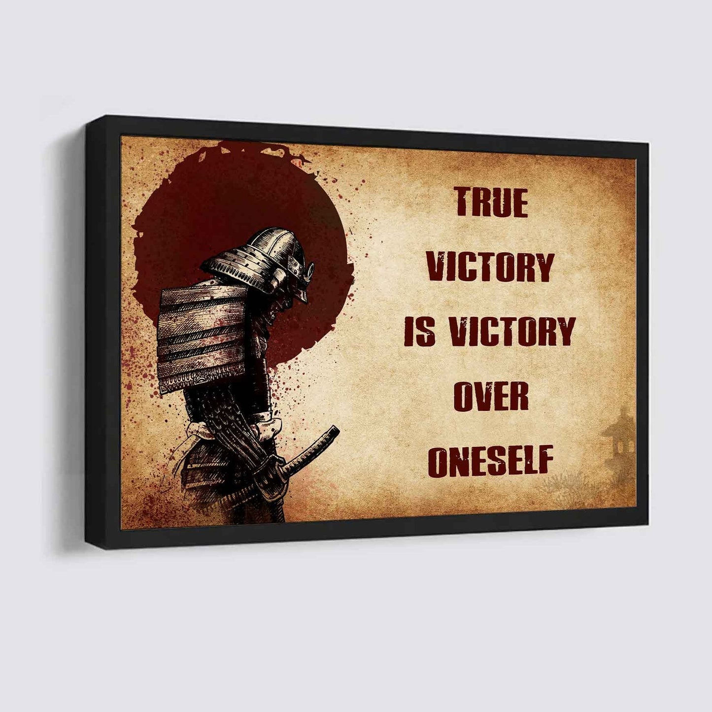 Samurai Poster Canvas True Victory Is Victory Over Oneself Gift For Your Friend