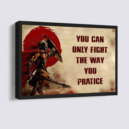 DRB Poster Canvas You Can Only Fight The Way You Practice