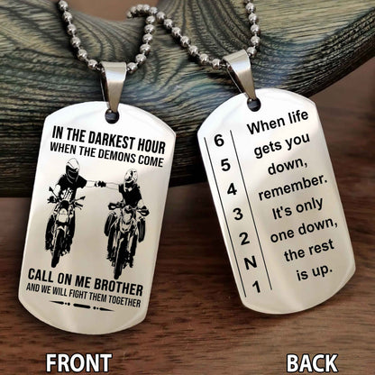 Biker Double Sided Dog tag-When life gets you down, remember. It’s only one down, the rest is up