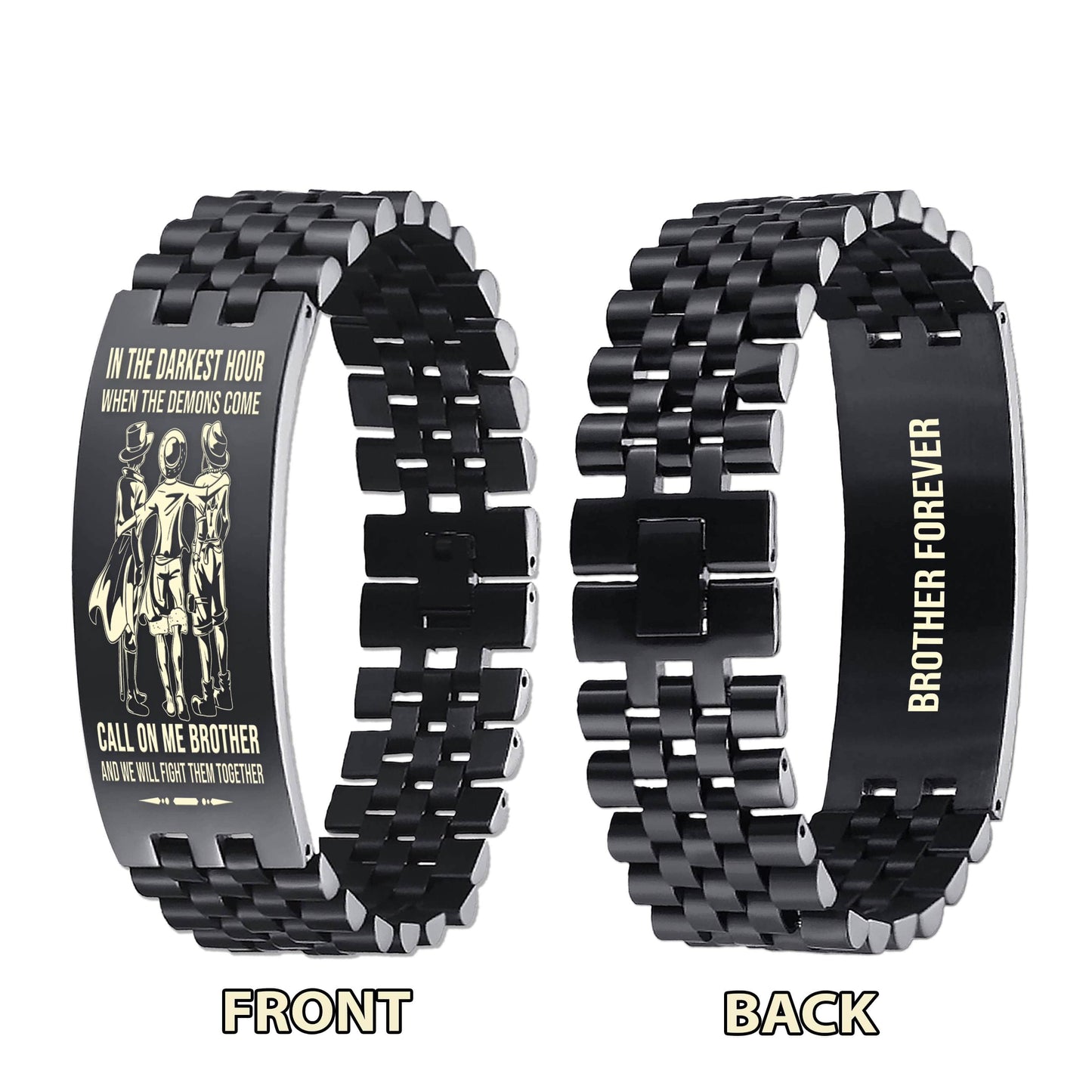 Knight templar brother Forever Customizable engraved brother bracelet double sided gift from brother, in the darkest hour, When the demons come call on me brother and we will fight them together