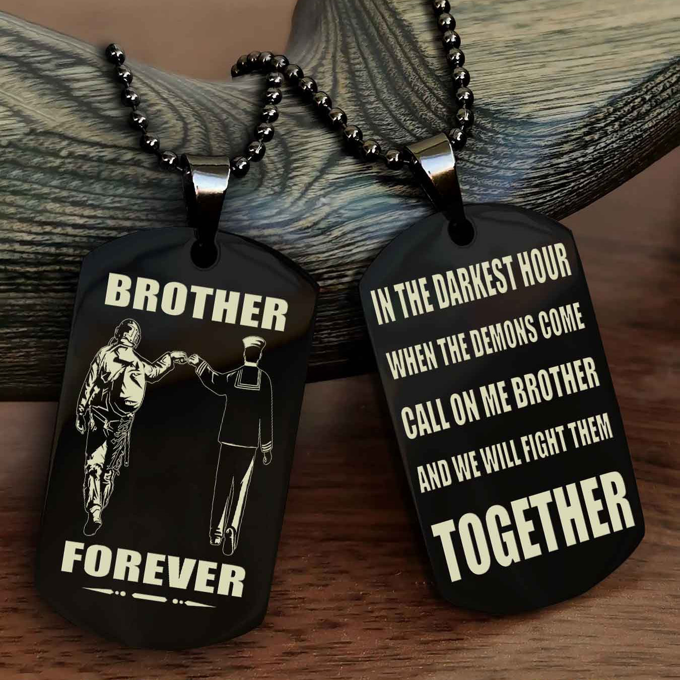 Soldier-Navy Personalized Double Sided Dog Tag For My Brother - Call On Me Brother And We Will Fight Them Together Gift For Your Friend