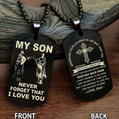 Samurai Cross Double Sided Dog Tag To My Son Never Forget That I Love You - Gift For Son Never Forget Your Way Back Home