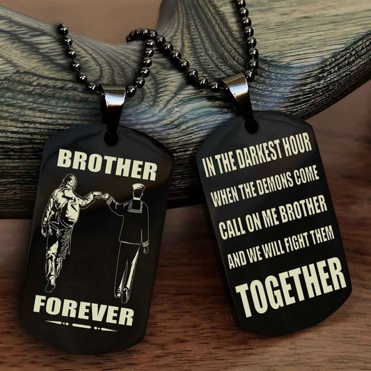 Soldier: Navy-Air Force Personalized Double Sided Dog Tag For My Brother - Call On Me Brother And We Will Fight Them Together Gift For Your Friend