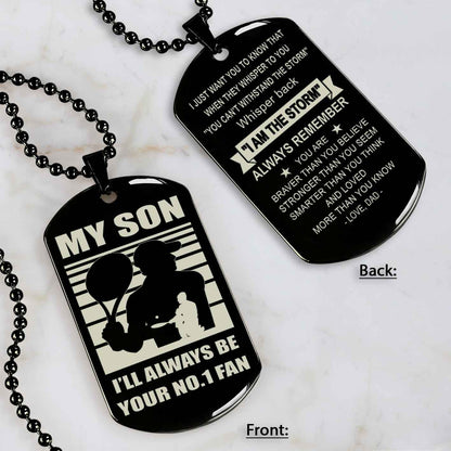 Sport Personalized Double Sided Dog Tag I Will Always Be Your No 1 Fan - Whisper Back I'm The Storm Gift From Dad To Son