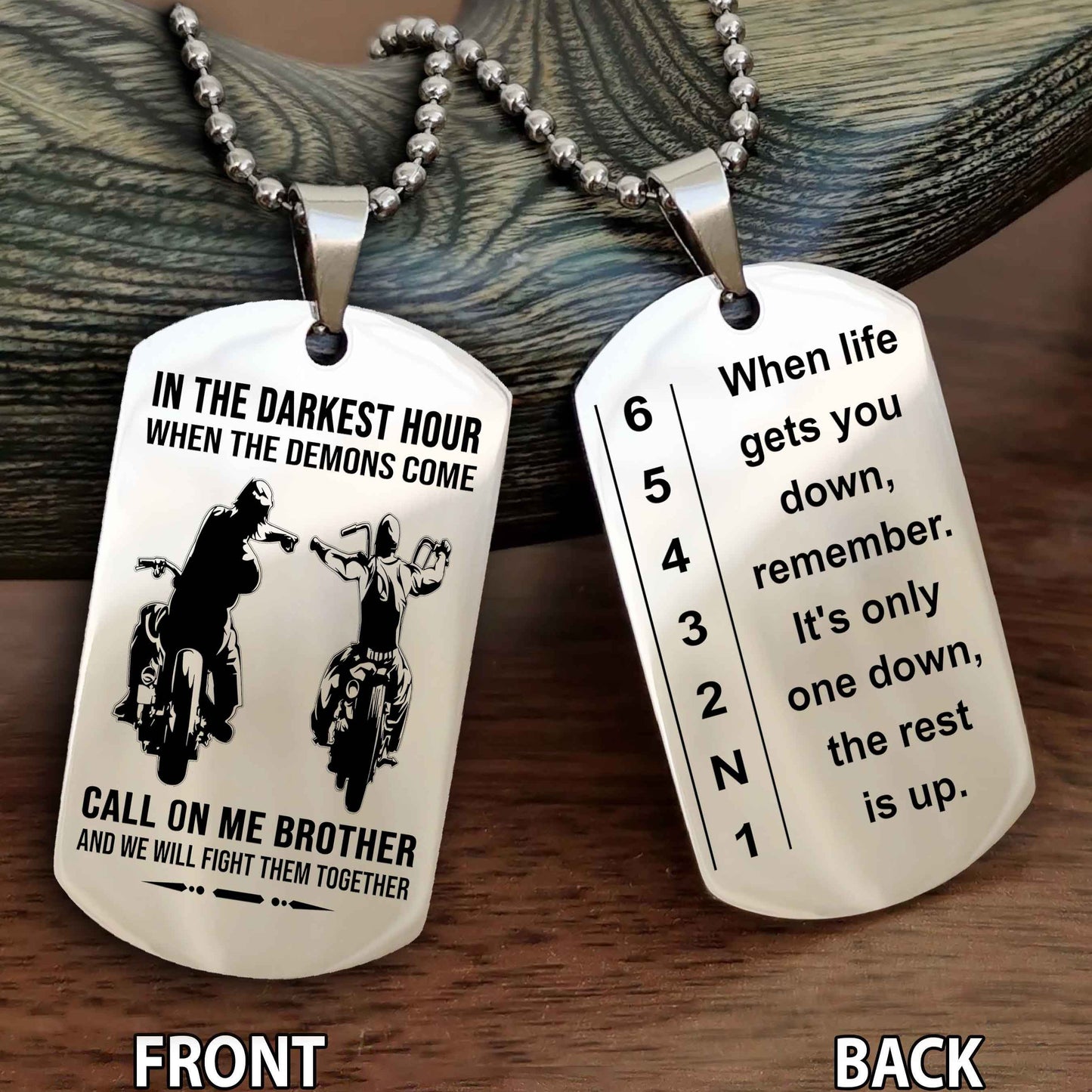 Biker Dog tag-When life gets you down, remember. It’s only one down, the rest is up