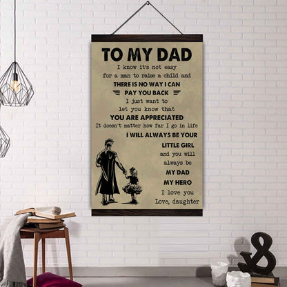DBR Poster Canvas To My Dad I Know It's Not Easy To Raise A Child I Will Always Be Your Little Girl Gift From Daughter To Dad