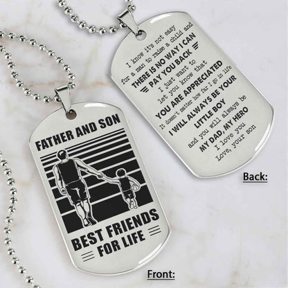 Customized Family Double Side Dog Tag Father And Son Best Friend For Life I Know It's Not Easy - I Will Always Be Your Little Boy Gift From Son To Dad Father's Day Gift
