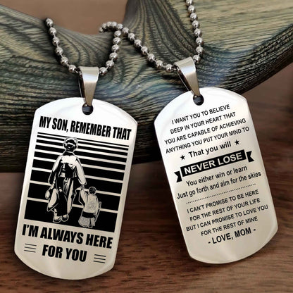 Double side Dog Tag My Son Remember That From Mom To Son With Message On The Back Gift For Your Son