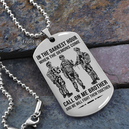 Personalized One Sided Dog Tag Call On Me Brother And We Will Fight Them Together