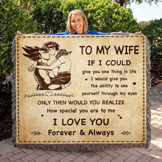 To My Wife Woven Blanket If I Could Give You One Thing In Life - How Special You Are To Me