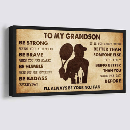 Personalized Sport Poster Canvas I'll Be Your No 1 Fan Grandpa To Grandson - Be Strong When You Are Weak Be Badass Everyday