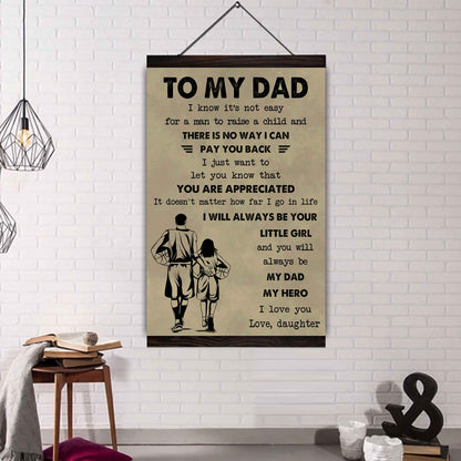 Family Poster Canvas To My Dad I Know It's Not Easy To Raise A Child I Will Always Be Your Little Girl Gift From Daughter To Dad