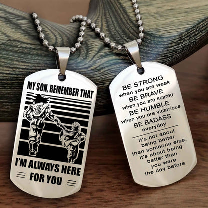 DRB Personalized Double Sided Dog Tag My Son  Remember That I Will Always Here Be Strong When You Are Weak Be Badass Everyday