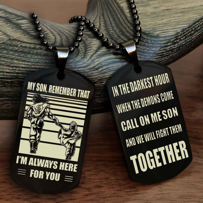 DRB Personalized Double Sided Dog Tag My Son Remember That I Will Always Here Call On Me Son And We Will Fight Them Together