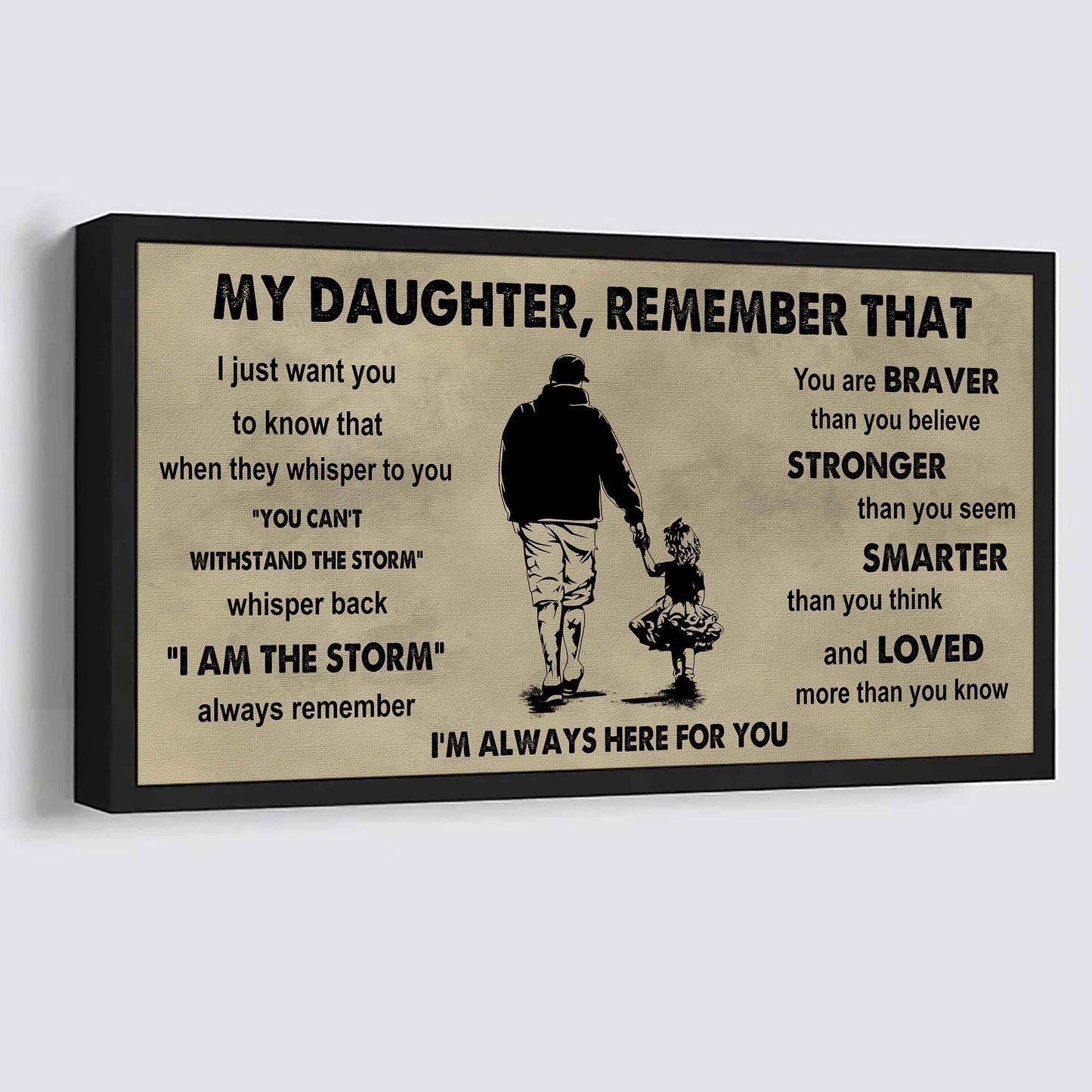 Soldier To My Daughter Remember That When They Whisper To You Whisper Back I'm The Storm I'm Always Here For You