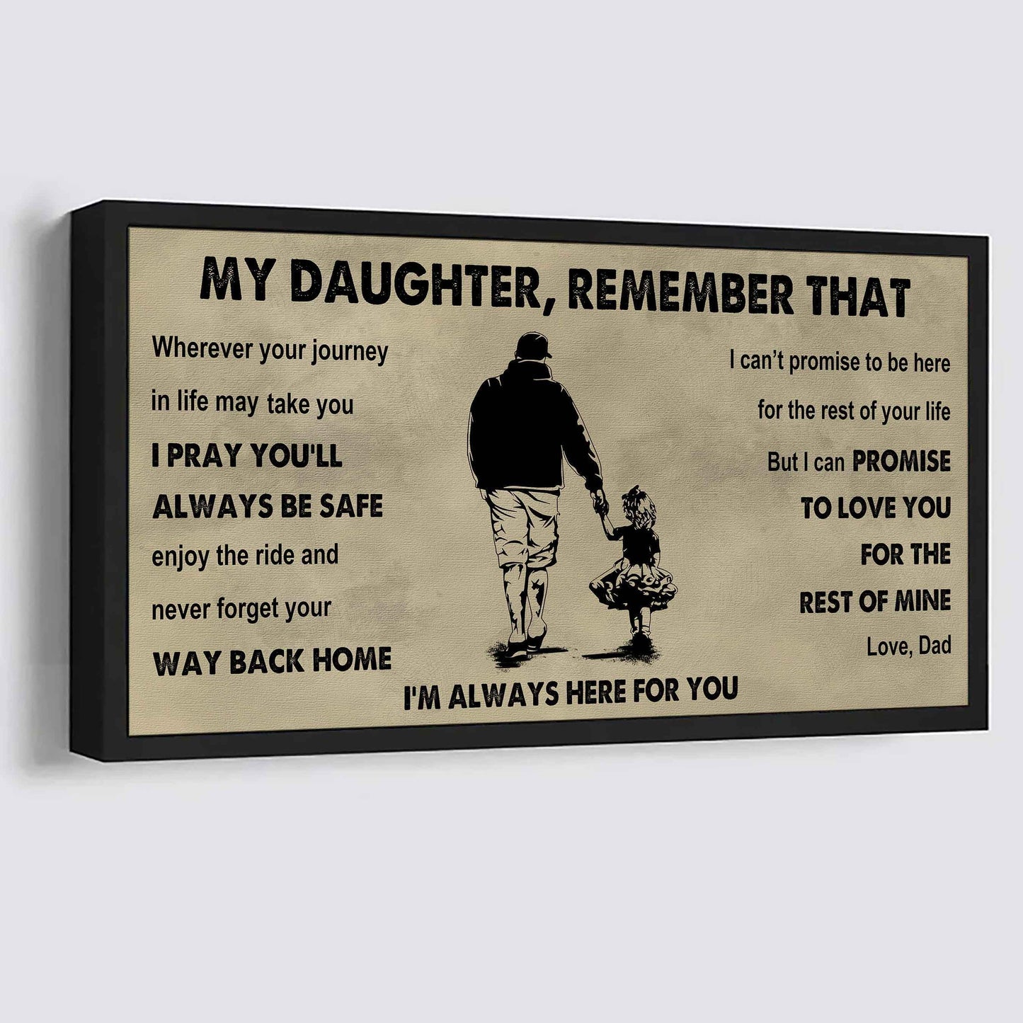 Soldier To My Daughter Remember That Never Forget Your Way Back Home I'm Always Here For You