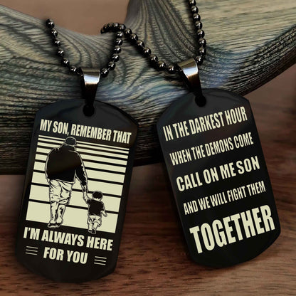 Samurai Personalized Double Sided Dog Tag My Son Remember That I Will Always Here Call On Me Son And We Will Fight Them Together