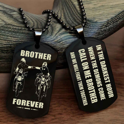 Biker Engraved Double Sided Dog Tag Call On Me Brother NAG Brothers Forever We Will Fight Them Together