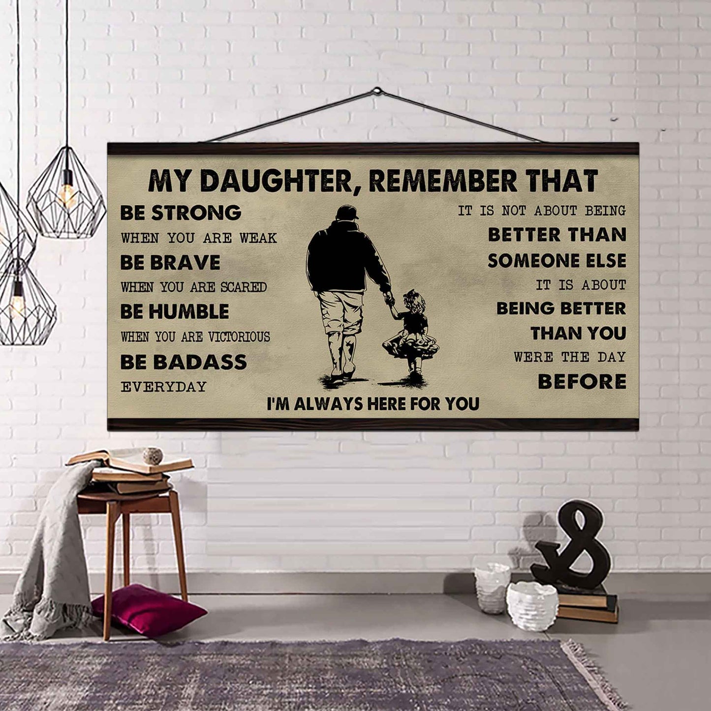 Soldier To My Daughter Remember That Be Strong When You Are Weak Be Badass Everyday I'm Always Here For You