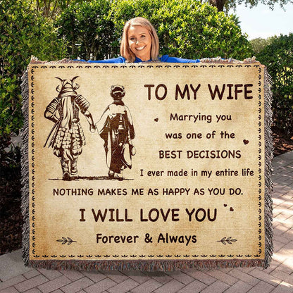 To My Wife Woven Blanket Marrying You Was One Of The Best Decision Gift For Your Wife