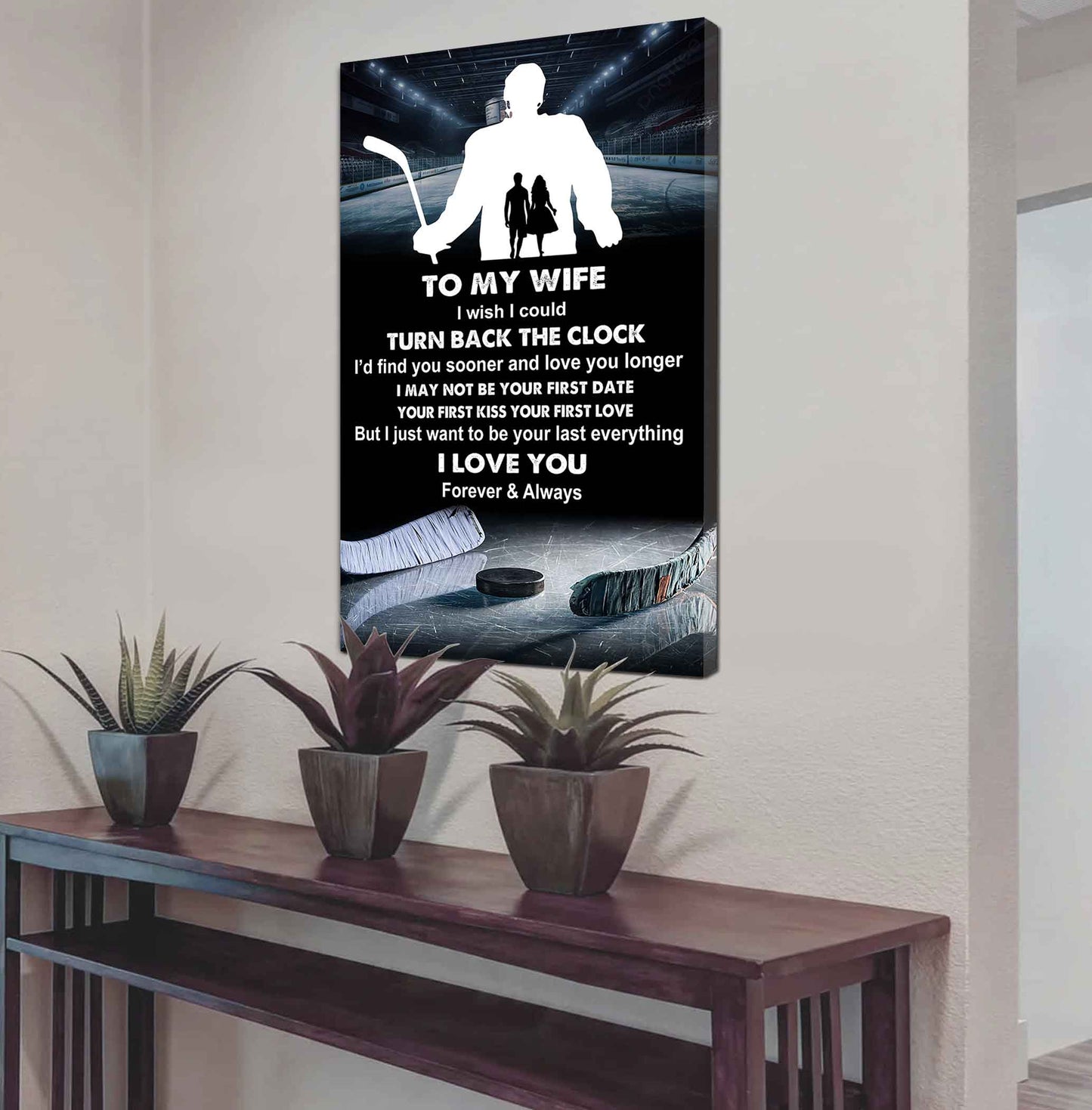 Sport Poster Canvas To My Wife I Wish I Could Turn Back The Clock I Would Find You Sooner and Love You Longer Gift For Your Wife