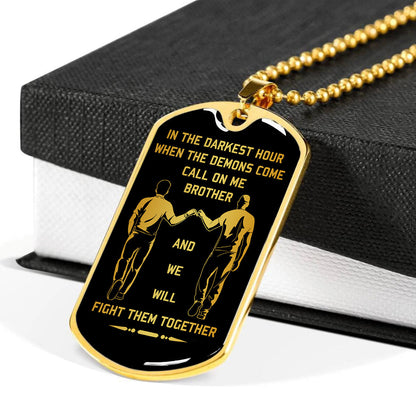 Military Chain Gifts From Brother In The Darkest hour, When the demons come call on me brother and we will fight them together