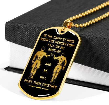 Viking-Military Chain Gifts From Brother In The Darkest hour, When the demons come call on me brother and we will fight them together-Photo upload