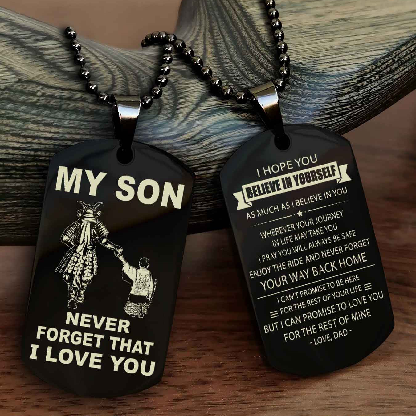 DRB Double Sided Dog Tag To My Son Never Forget That I Love You New Version - Your Way Back Home I Belive In You