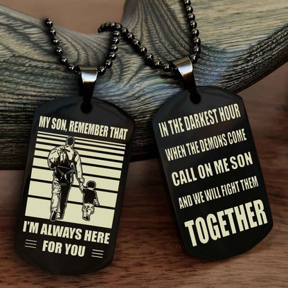 Biker Personalized Double Sided Dog Tag My Son Remember That I Will Always Here Call On Me Son And We Will Fight Them Together