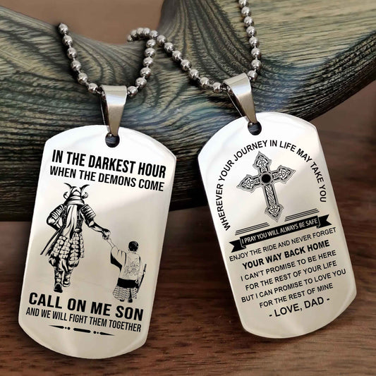 Samurai Double Sided Cross Dog Tag Call On Me Son - Gift For Son From Dad Your Way Back Home