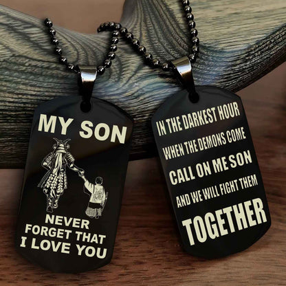 DRB Double Sided Dog Tag To My Son Never Forget That I Love You New Version - Call On Me Son And We Will Fight Them Together