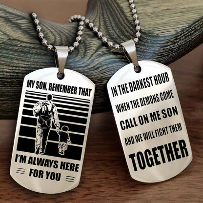 Samurai Personalized Double Sided Dog Tag My Son Remember That I Will Always Here Call On Me Son And We Will Fight Them Together