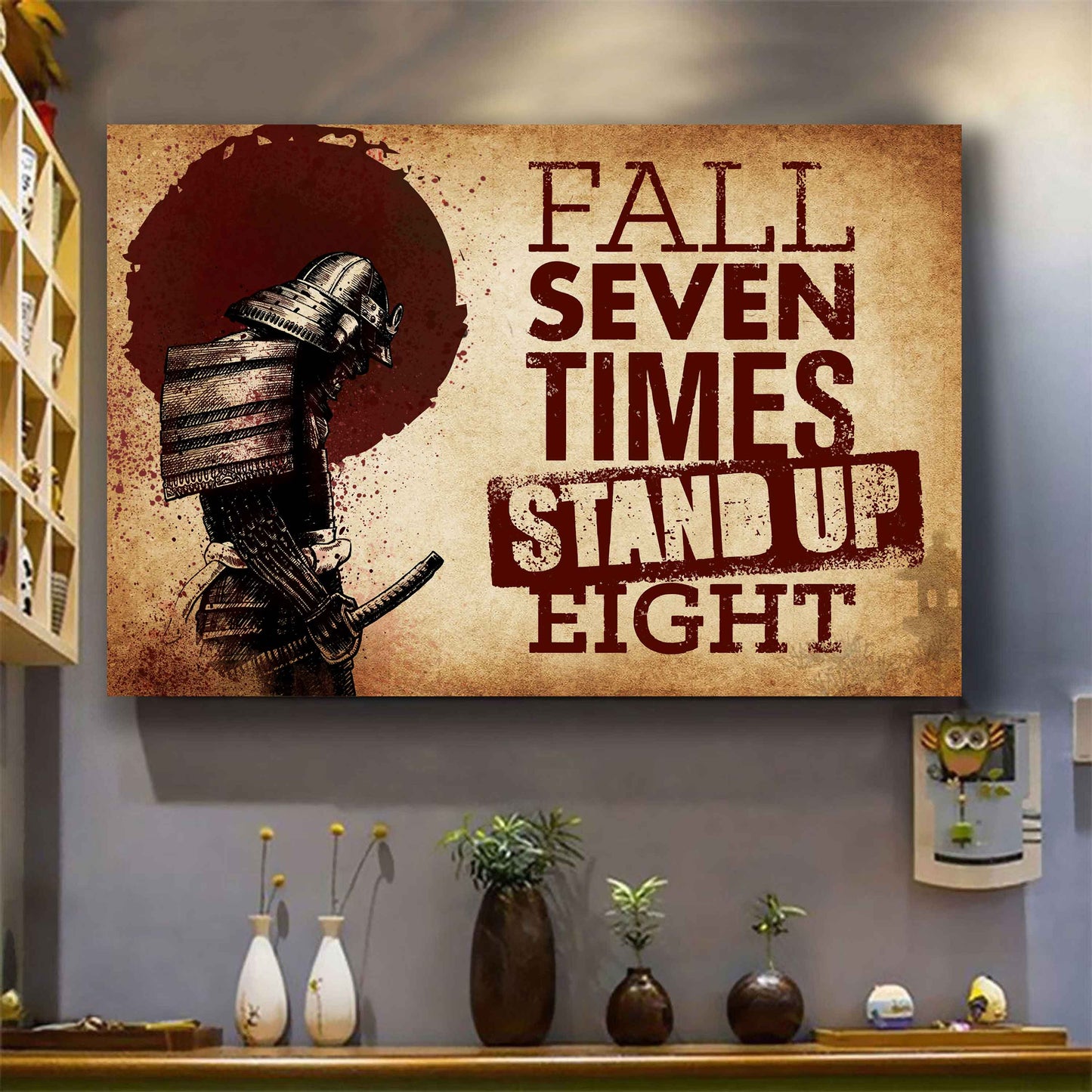 Samurai Poster Canvas Fall Down Seven Times Stand Up Eight