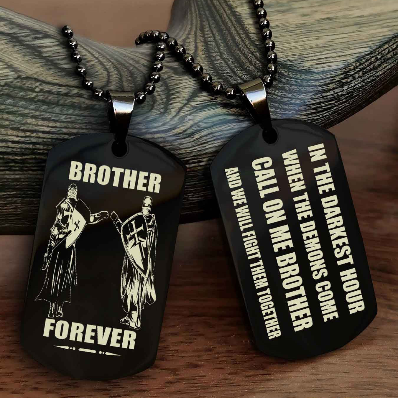 Customizable Engraved Double Sided Dog Tag Call On Me Brother NAG Brothers Forever We Will Fight Them Together
