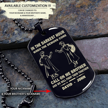 Personalized One Sided Dog Tag Call On Me Brother And We Will Fight Them Together Gift For Your Brother Your Cousins