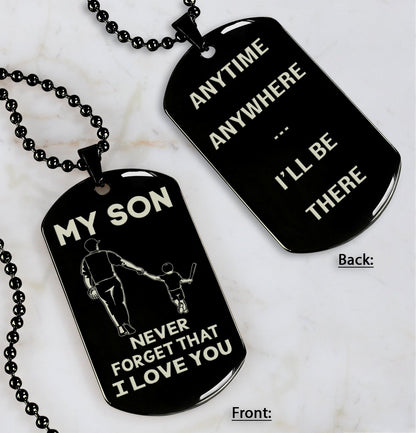 DRB Personalized Double Sided Dog Tag To My Son Never Forget That I Love You - Anytime Anywhere I Will Be There