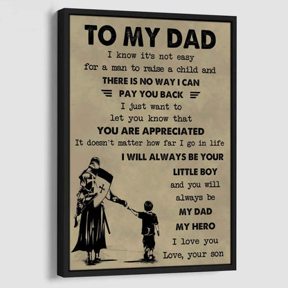DRB Poster Canvas To My Dad I Know It's Not Easy To Raise A Child I Will Always Be Your Little Boy